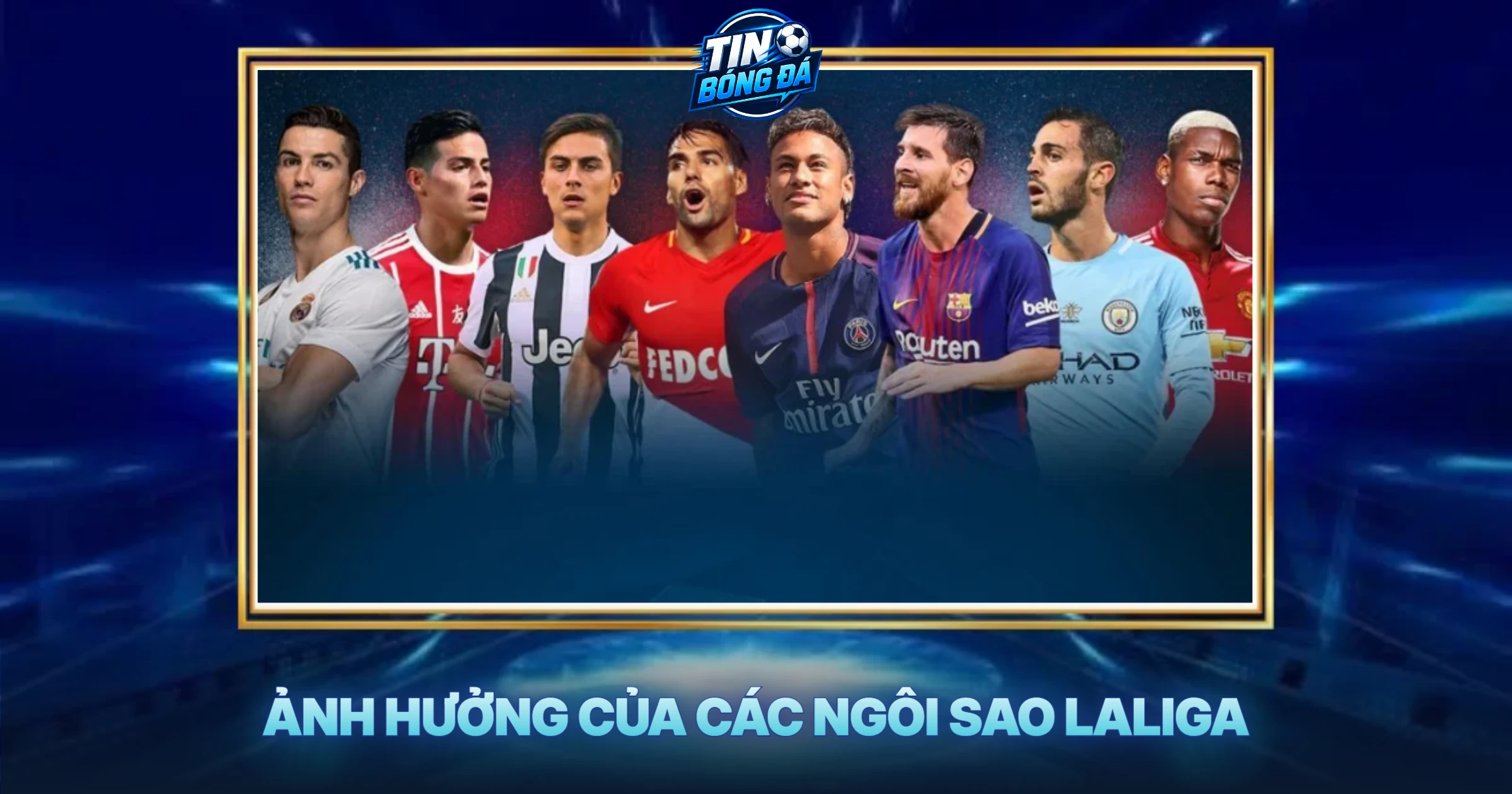 Ảnh Hưởng Của Các Ngôi Sao LaLiga