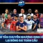 Bom Tan Chuyen Nhuong Dinh Hinh Lai Bong Da Toan Cau