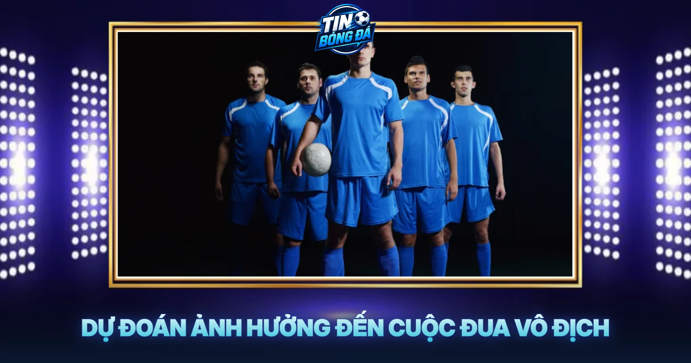 Dự Đoán Ảnh Hưởng Đến Cuộc Đua Vô Địch