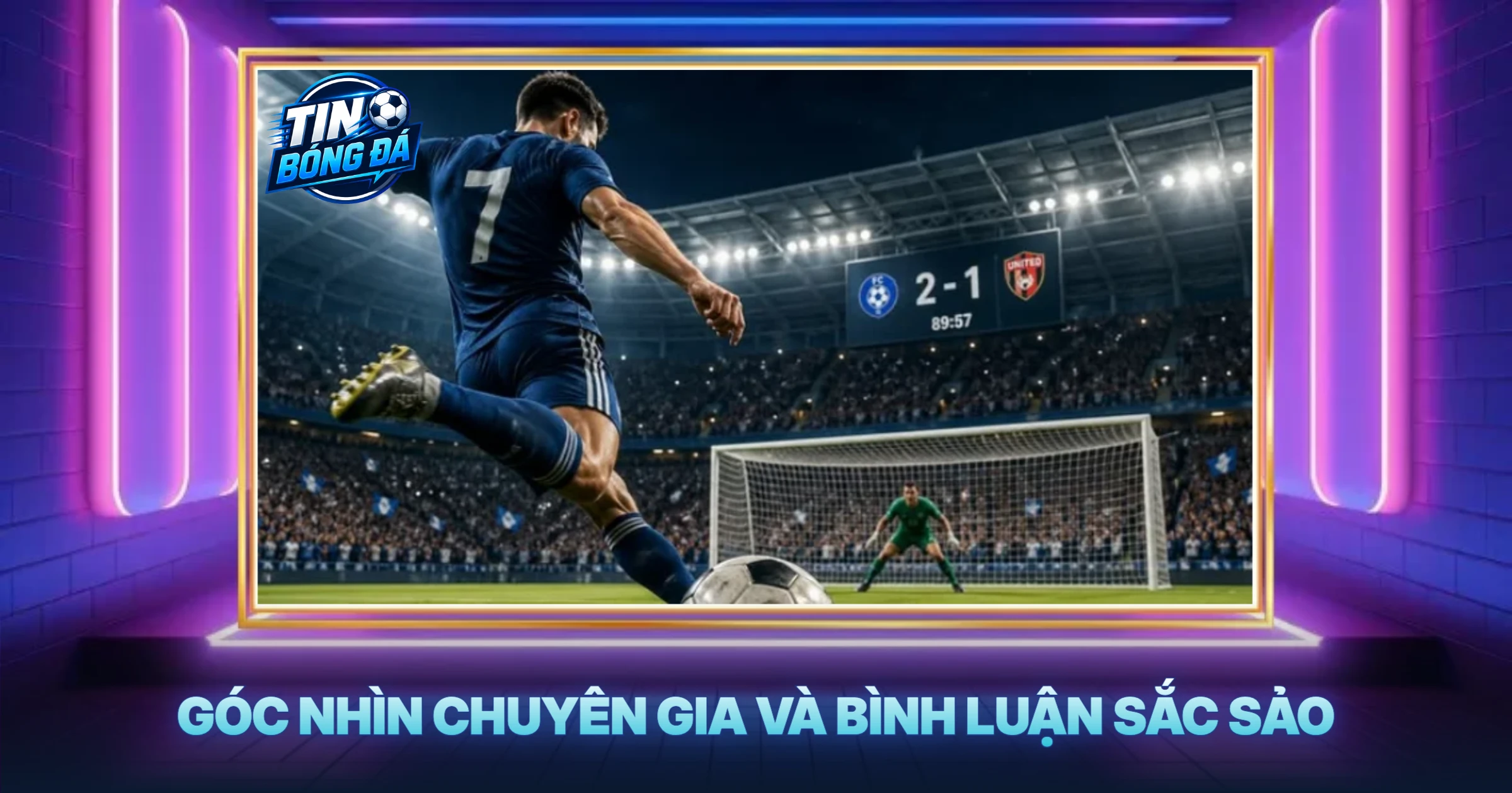 Góc Nhìn Chuyên Gia Và Bình Luận Sắc Sảo