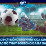 Nhung Hop Dong Moi Nhat Cua Cac Cau Lac Bo Thay Doi Bong Da Ra Sao