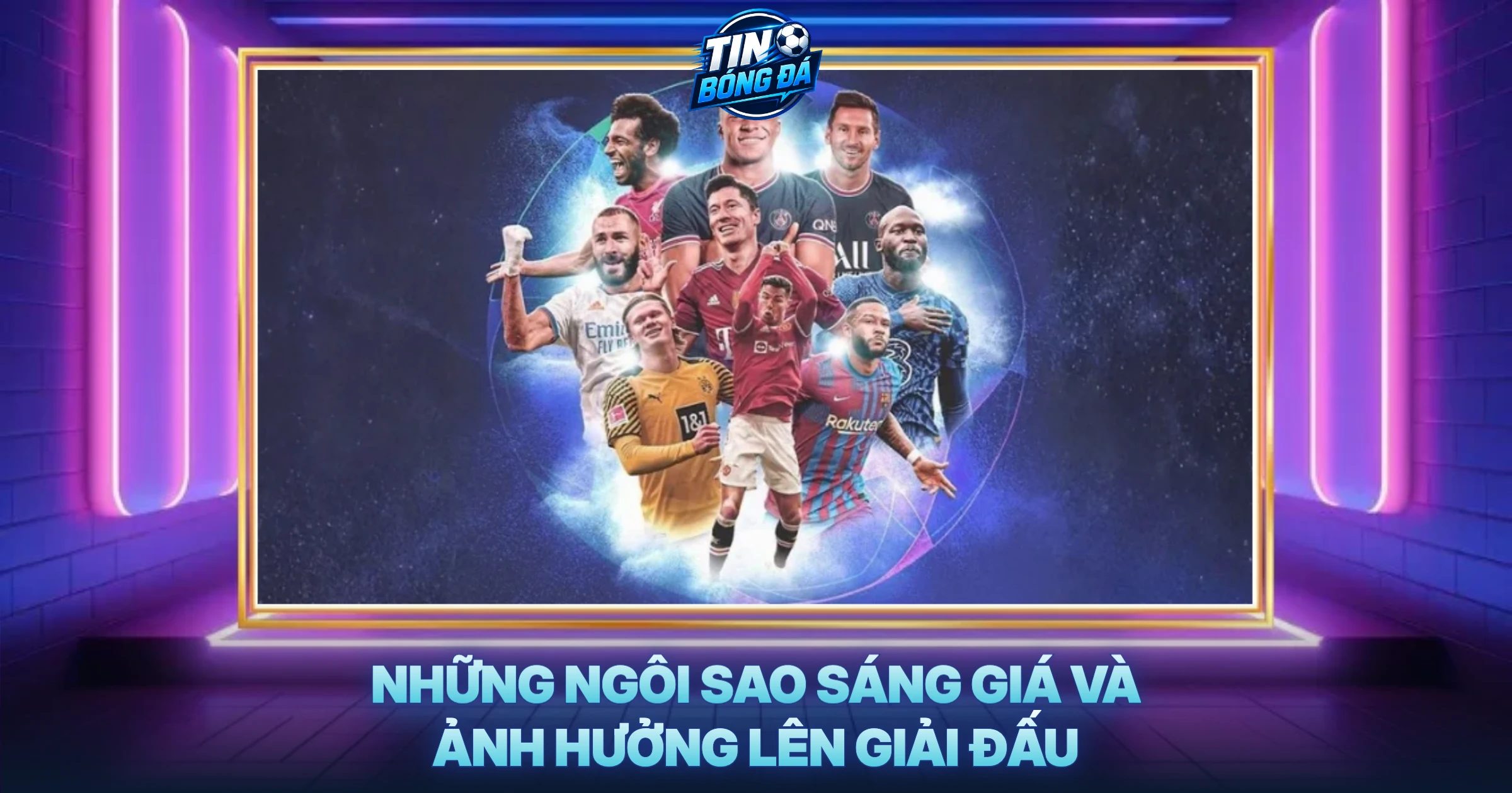 Những Ngôi Sao Sáng Giá Và Ảnh Hưởng Lên Giải Đấu