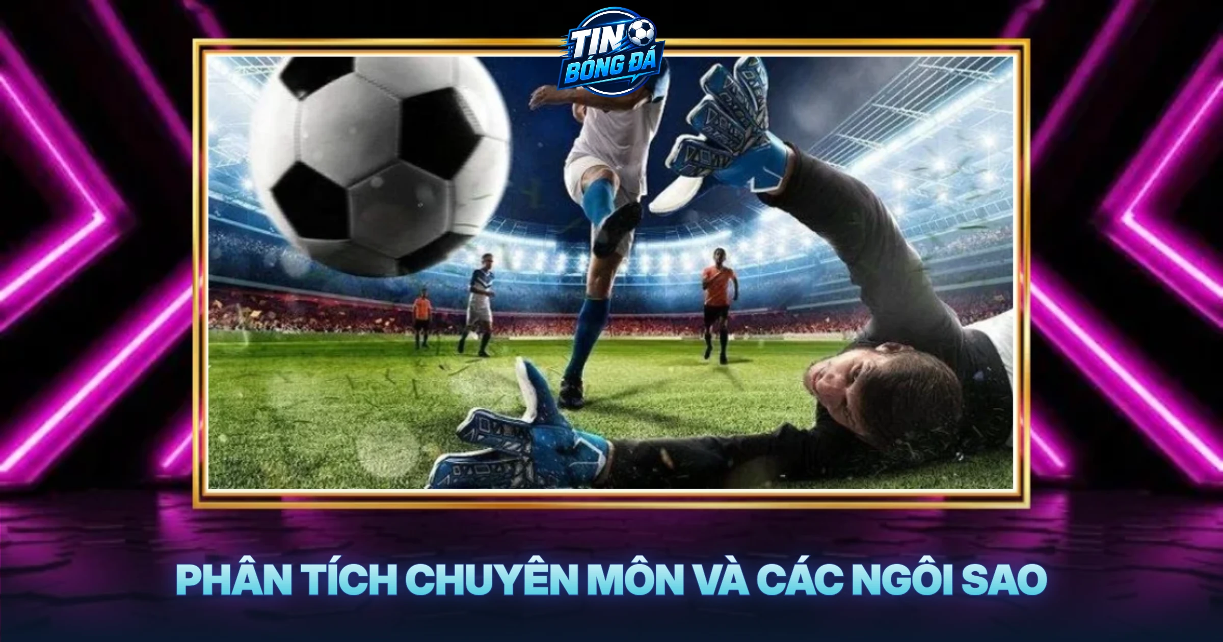 Phân Tích Chuyên Môn Và Các Ngôi Sao