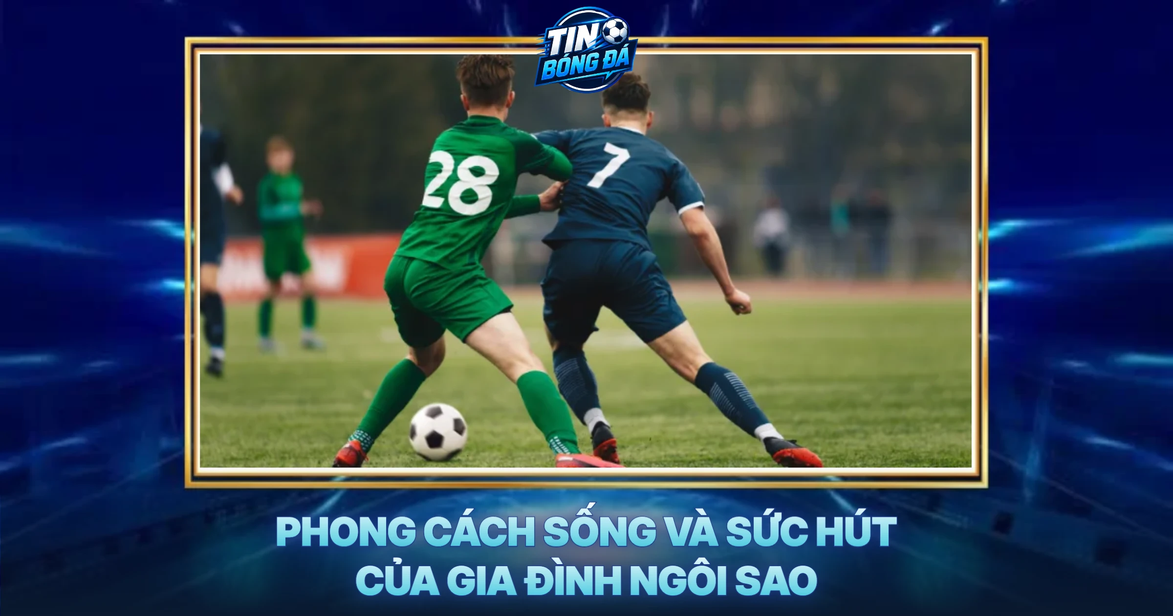 Phong Cách Sống Và Sức Hút Của Gia Đình Ngôi Sao