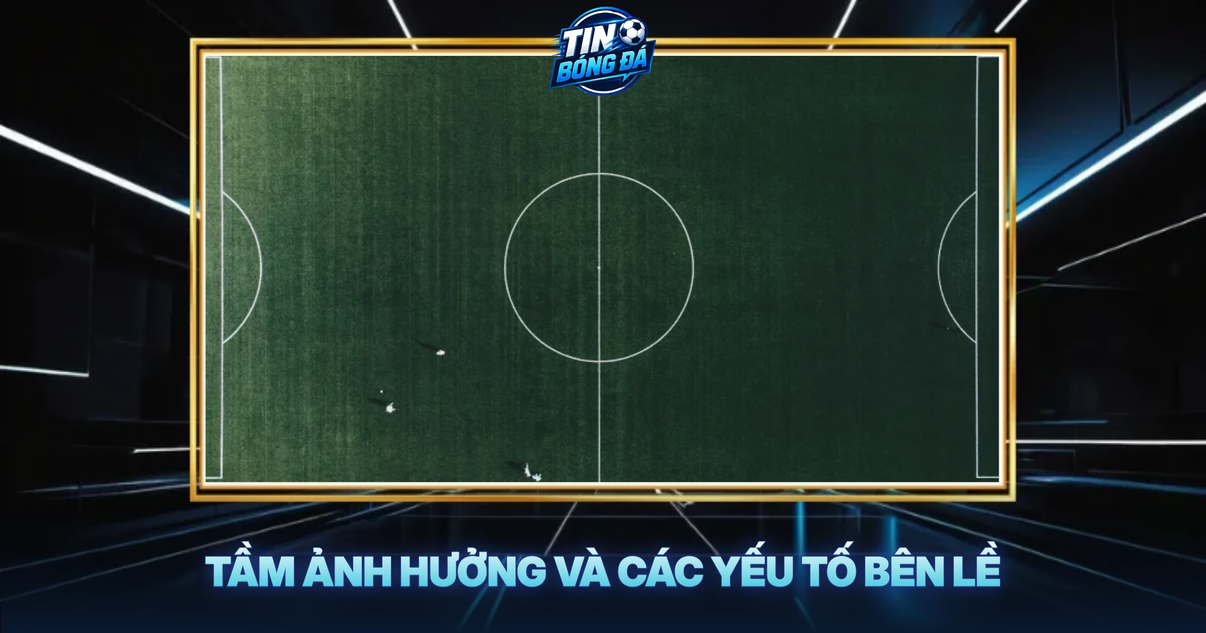 Tầm Ảnh Hưởng Và Các Yếu Tố Bên Lề