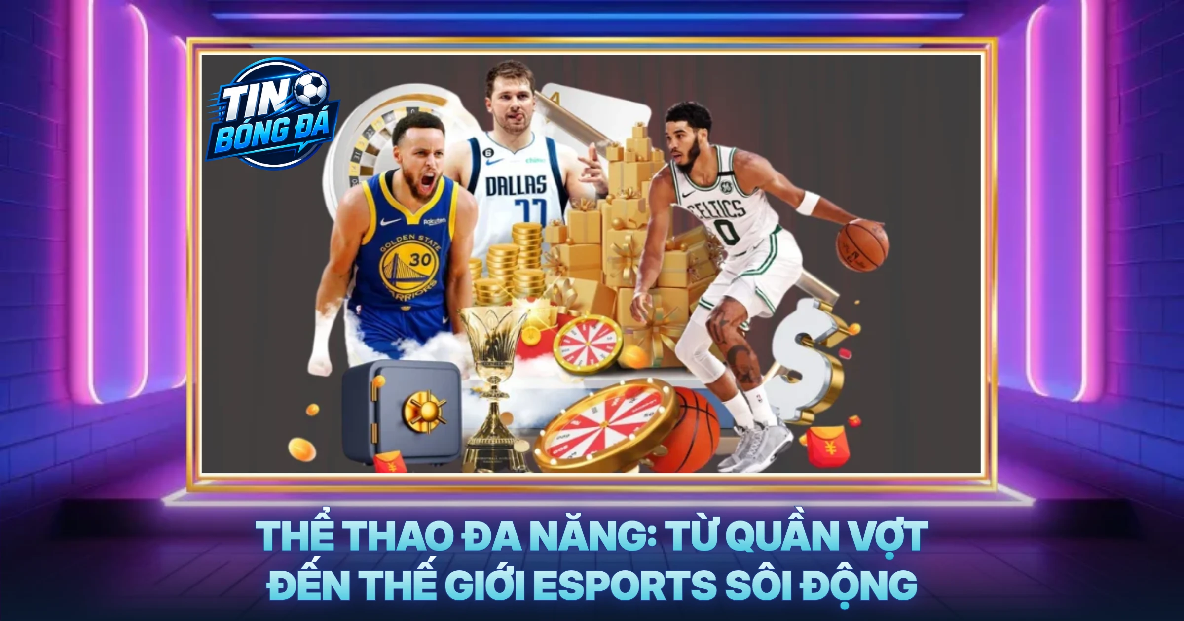 Thể Thao Đa Năng: Từ Quần Vợt Đến Thế Giới Esports Sôi Động