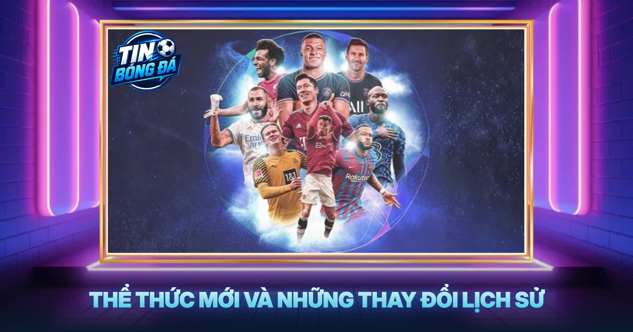 Thể Thức Mới Và Những Thay Đổi Lịch Sử