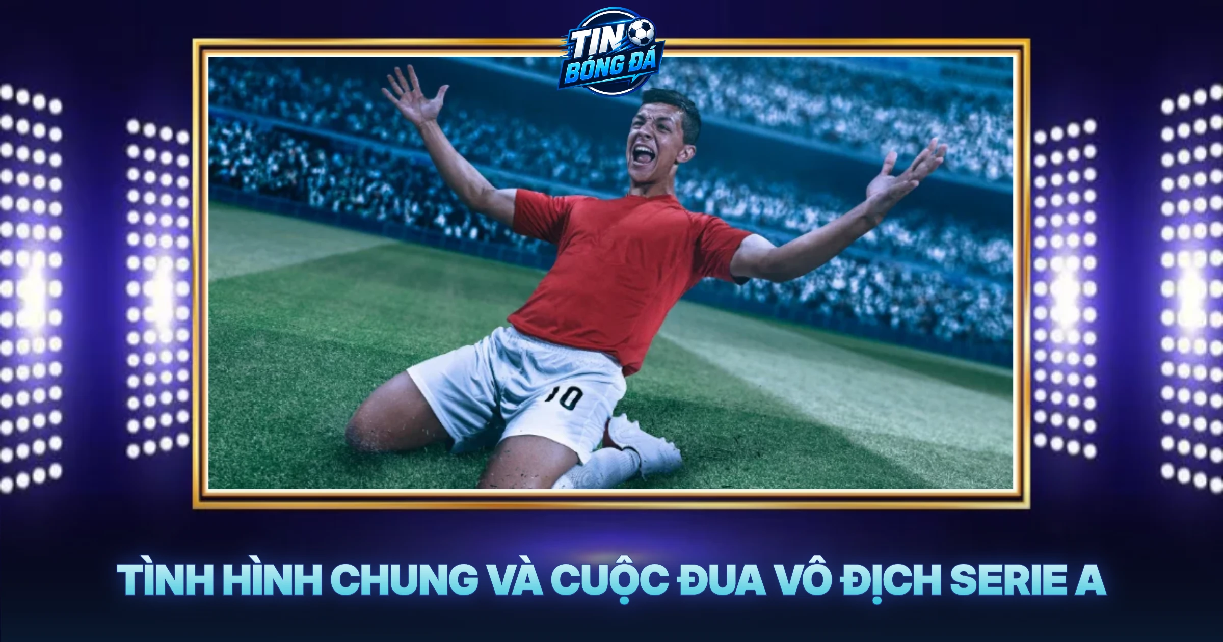 Tình Hình Chung Và Cuộc Đua Vô Địch Serie A